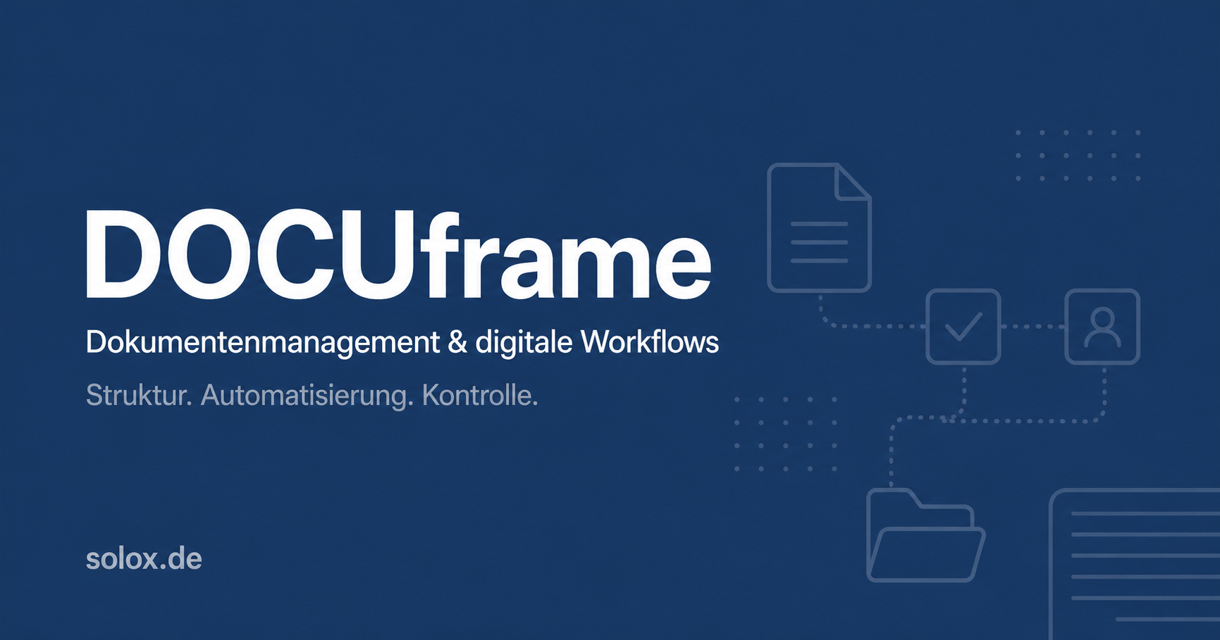 DOCUframe | Dokumentenmanagement & Wiedervorlage | SOLOX